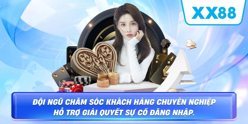 Kênh hỗ trợ xử lý lỗi đăng nhập XX88